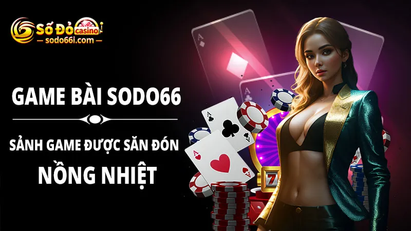 Mẹo chơi game bài sodo66 bất bại