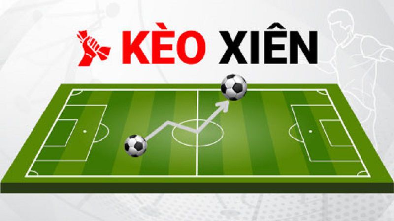 Kèo Xiên Là Gì