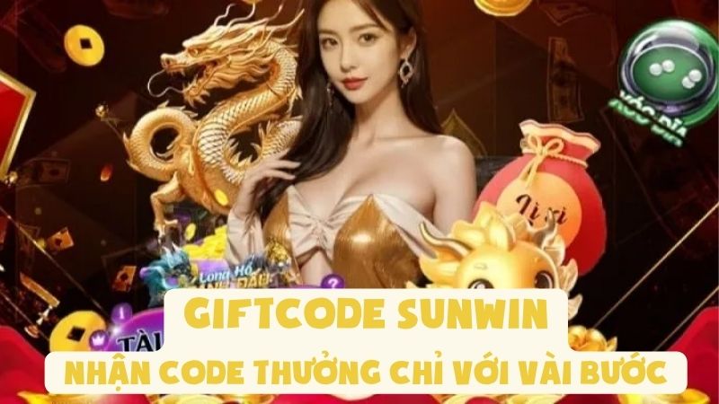 Giftcode Sunwin | Nhận Code Thưởng Chỉ Với Vài Bước